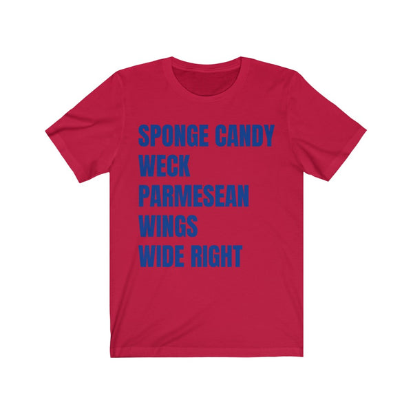 Buffalo Sponge Candy, Weck, Wings, Parmesean and Wide Right Shirt