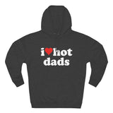 I Heart Hot Dads Hoodie