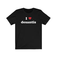 I heart Desantis - campaign for FL Governor to run for President in 2024 with this Amazing Desantis Shirt