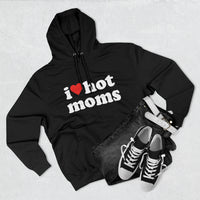 I Heart Hot Moms Hoodie