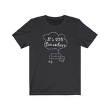 BBQ Pit Master It's 225 Degrees Somewhere Shirt for Smokers and BBQ Lovers