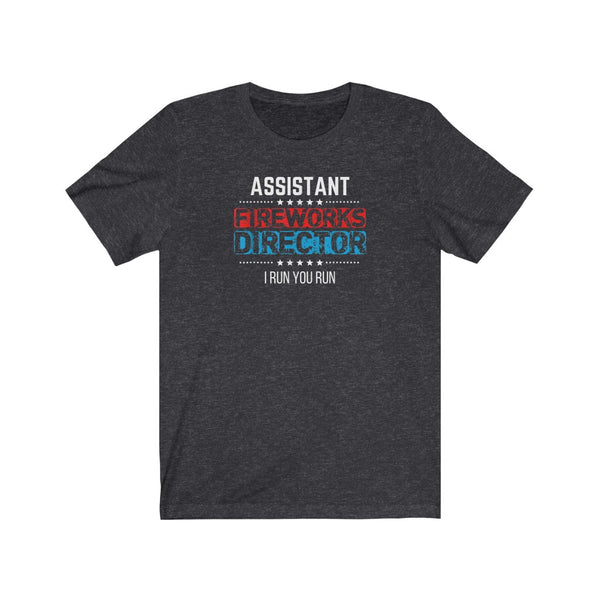 For the up and coming Fireworks Director - 4th of July Shirt