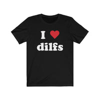 I heart DILFS