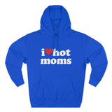 I Heart Hot Moms Hoodie